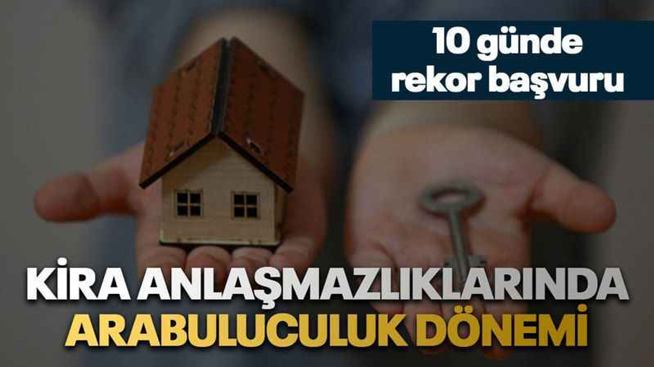 Kira anlaşmazlıklarında arabuluculuk dönemi